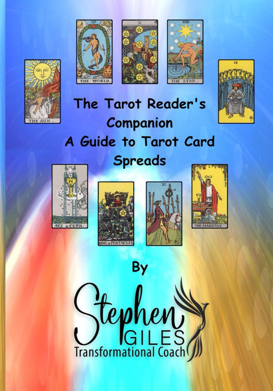 The Tarot Reader's Companion - A Guide to Tarot Card Spreads
