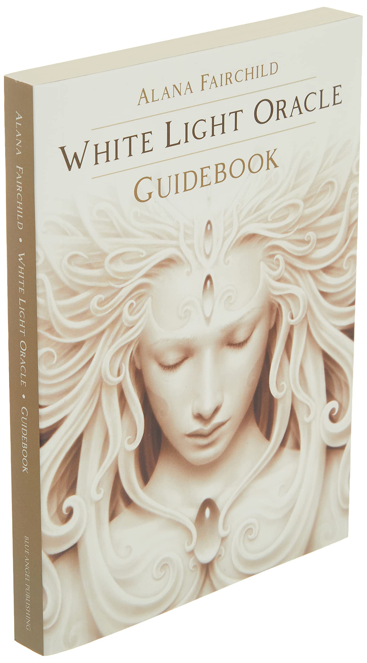 White Light Oracle: Enter the Luminous Heart of the Sacred