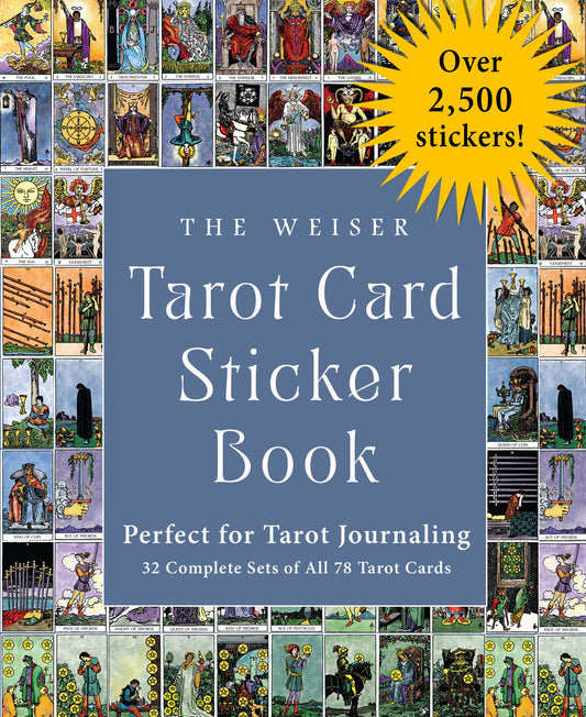 The Weiser Tarot Card Sticker Book: Includes Over 2,500 Stickers (32 Complete Sets of All 78 Tarot Cards)-Perfect for Tarot Journaling