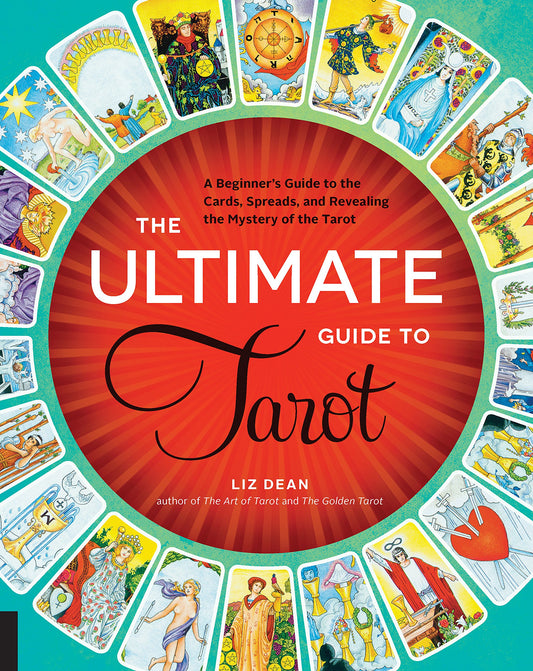 The Ultimate Guide to Tarot: A Beginner's Guide to the Cards, Spreads, and Revealing the Mystery of the Tarot: 1